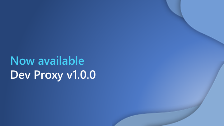 Dev Proxy v1.0 with new features for building robust AI-powered apps