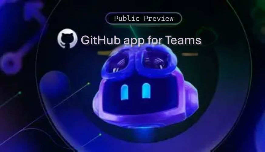 The new GitHub app for Teams: from conversation to code