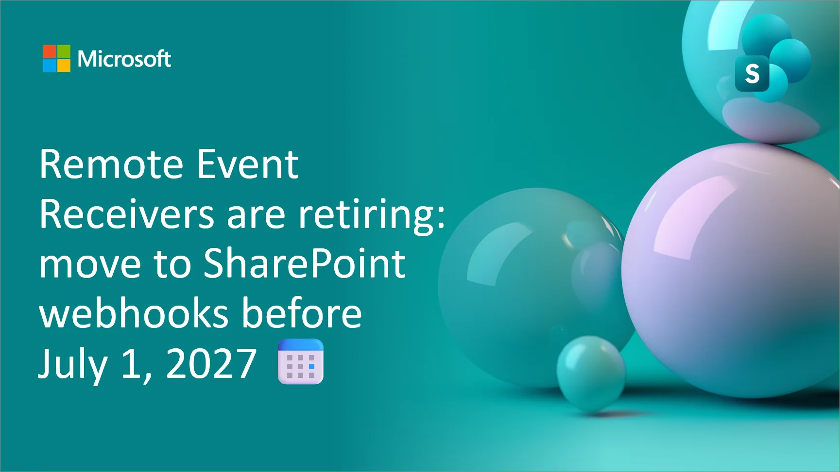 Remote Event Receivers are retiring: move to SharePoint webhooks before July 1, 2027