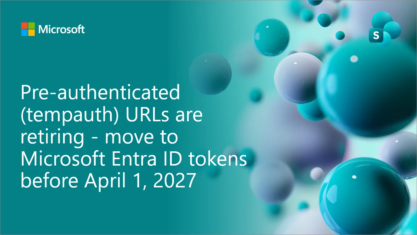 Pre-authenticated (tempauth) URLs are retiring: move to Microsoft Entra ID tokens before April 1, 2027