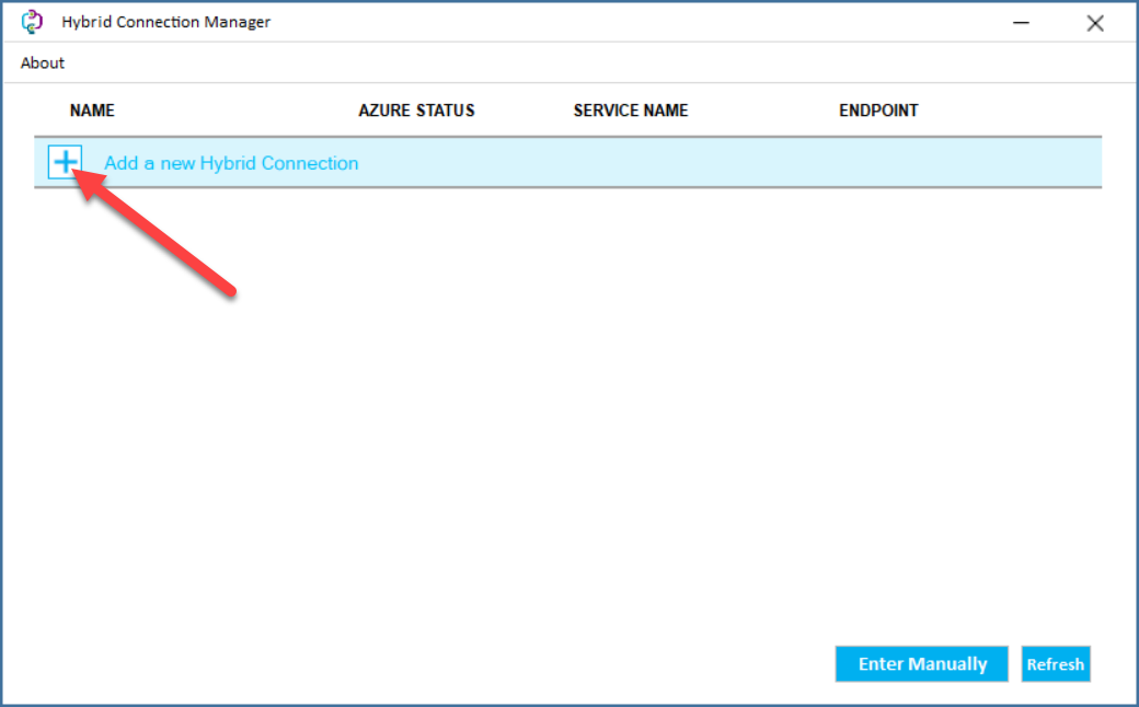 Machine generated alternative text: C?) Hybrid Connection Manager About AZURE STATUS Add a new Hybrid Connection SERVICE NAME ENDPOINT Enter Manually x Refresh 