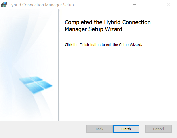Machine generated alternative text: Hybrid Connection Manager Setup Completed the Hybrid Connection Manager Setup Wizard Click the Finish button to exit the Setup Wizard. Back Finish Cancel 