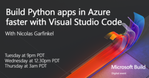 Build Session: Build Python Web apps in Azure faster with Visual Studio Code
