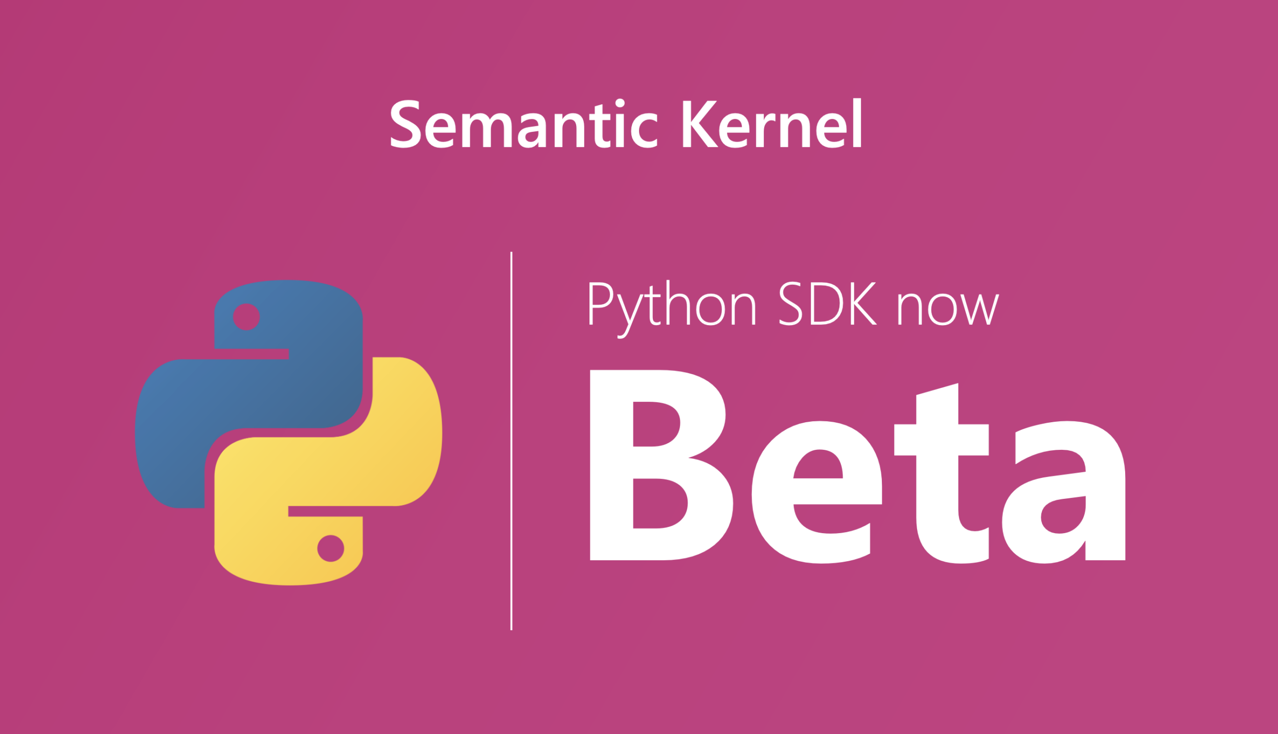 Now in Beta: Explore the Enhanced Python SDK for Semantic Kernel ...