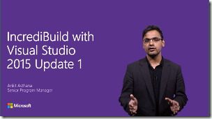 Incredibuild with Visual Studio 2015 Update 1 (video link)