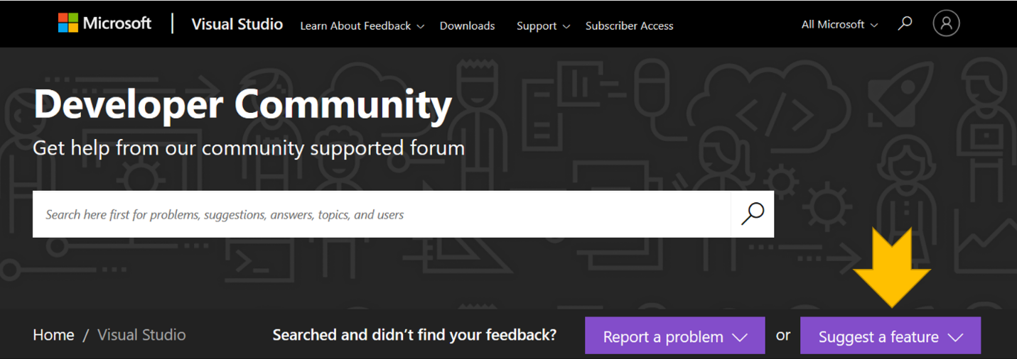 Going all in on 'Suggest a Feature' in Visual Studio Developer Community - Visual  Studio Blog