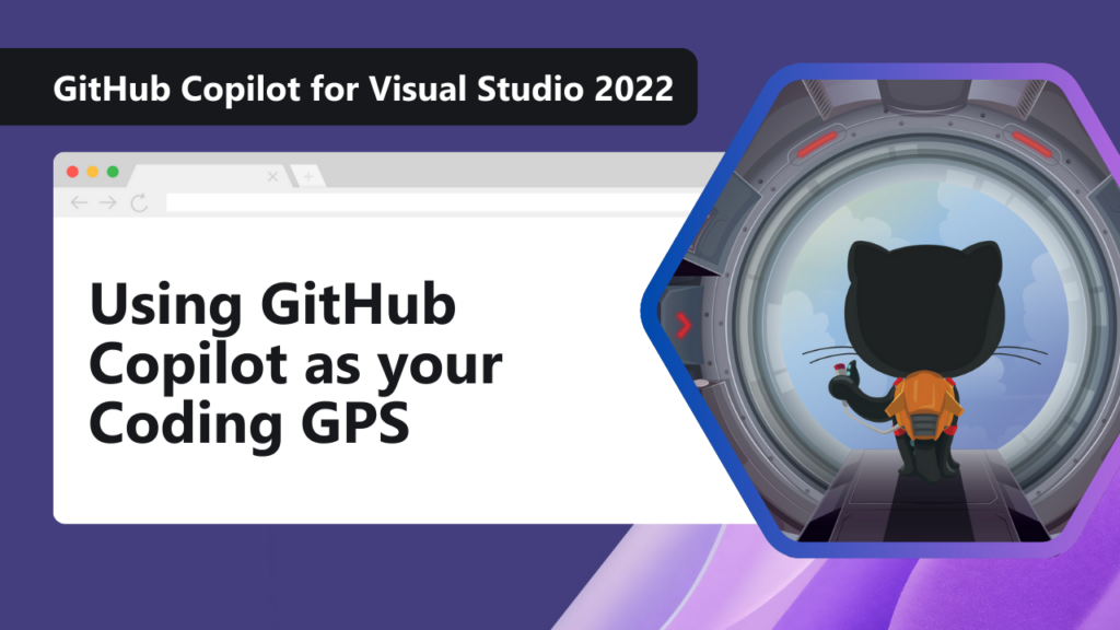 Using GitHub Copilot as your Coding GPS