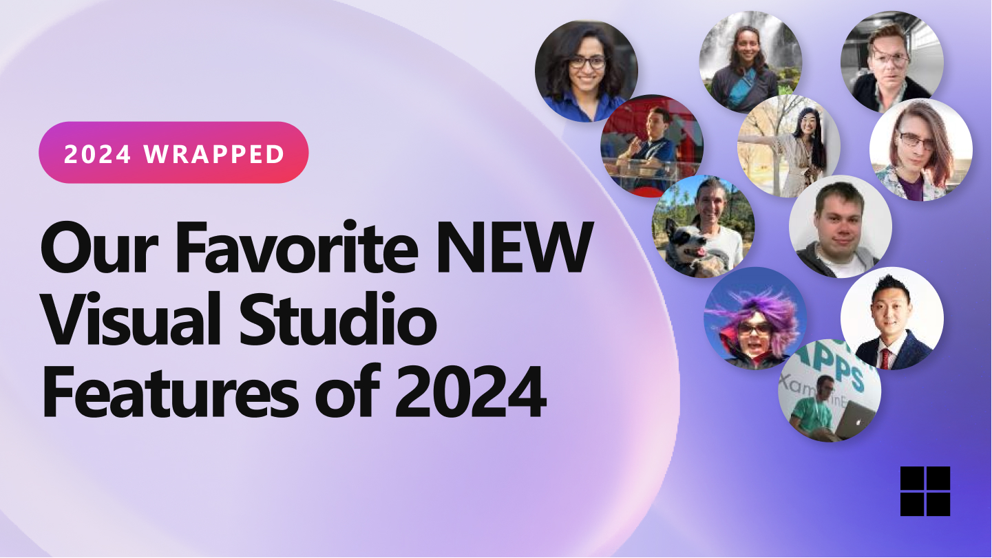 Our Favorite NEW Visual Studio Features of 2024 - Visual Studio Blog