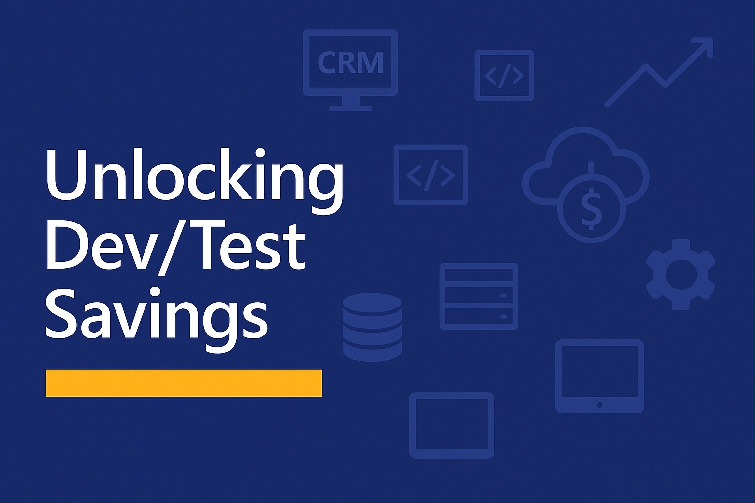Visual Studio Dev/Test Benefit Explained