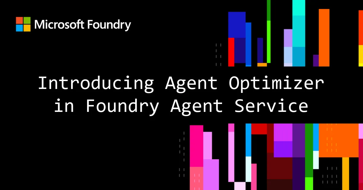 Introducing Agent Optimizer in Foundry Agent Service banner