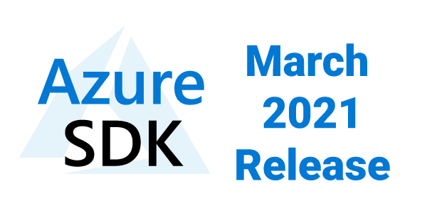 Azure SDK Release (March 2021) 